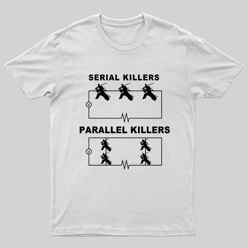 Serial Killers VS Parallel Killers Circuit Diagram Geek Science T-Shirt
