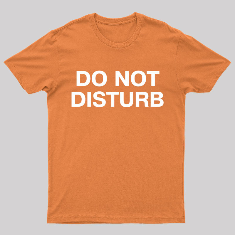 Do Not Disturb Nerd T-Shirt