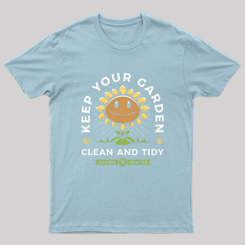 Keep Your Garden Clean T-Shirt