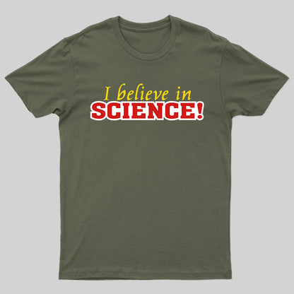 I Believe in Science T-Shirt