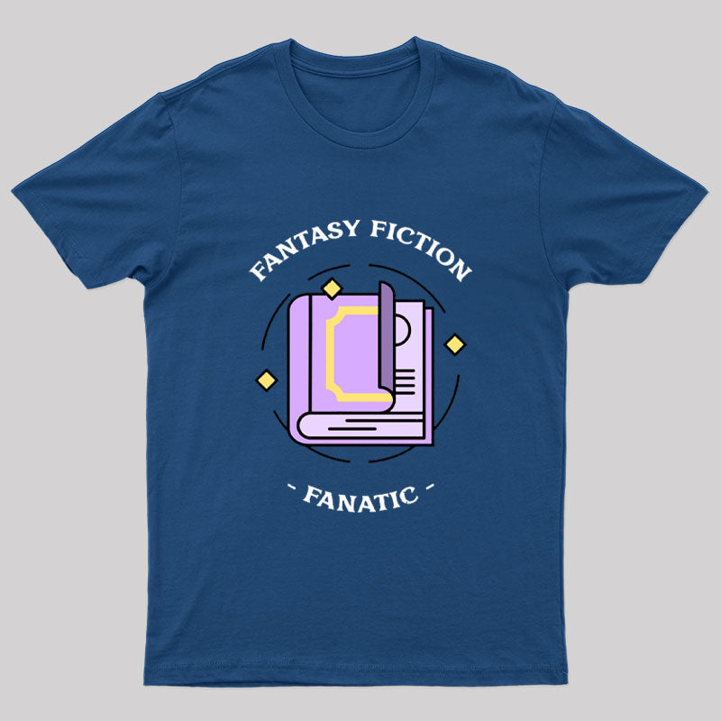 Fantasy Fiction Fanatic Nerd T-Shirt