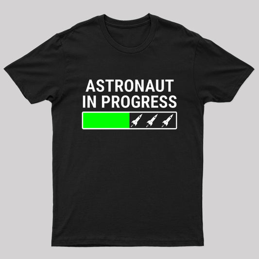 Astronaut In Progress T-Shirt