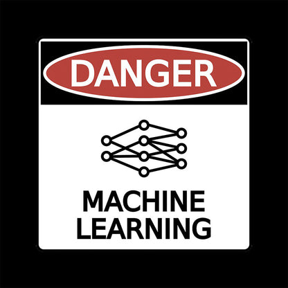Danger: Machine Learning T-Shirt