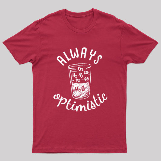 Always Optimistic! T-Shirt
