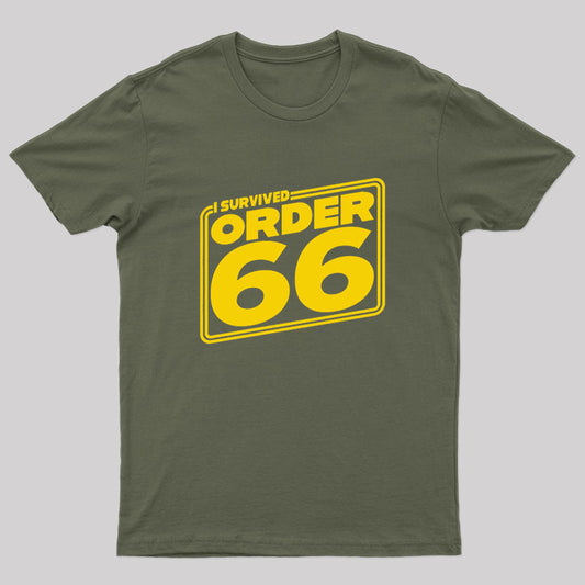I Survived Order Sixty-Six Geek T-Shirt