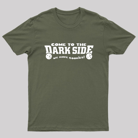 Come To The Dark Side Geek T-Shirt