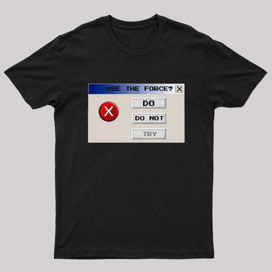 Do Or Do Not Nerd T-Shirt