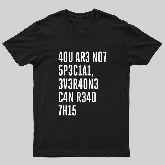 You Are Not Special Nerd T-Shirt