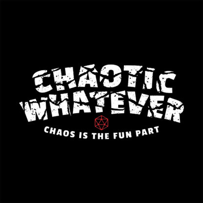 Chaotic Whatever DnD Alignment T-Shirt