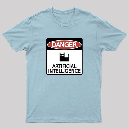 Danger: Artificial Intelligence T-Shirt
