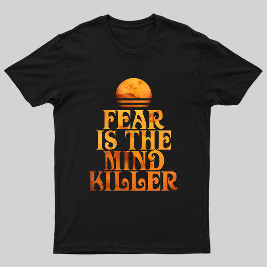 Fear Is The Mind-Killer Nerd T-Shirt