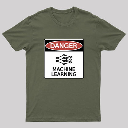 Danger: Machine Learning T-Shirt