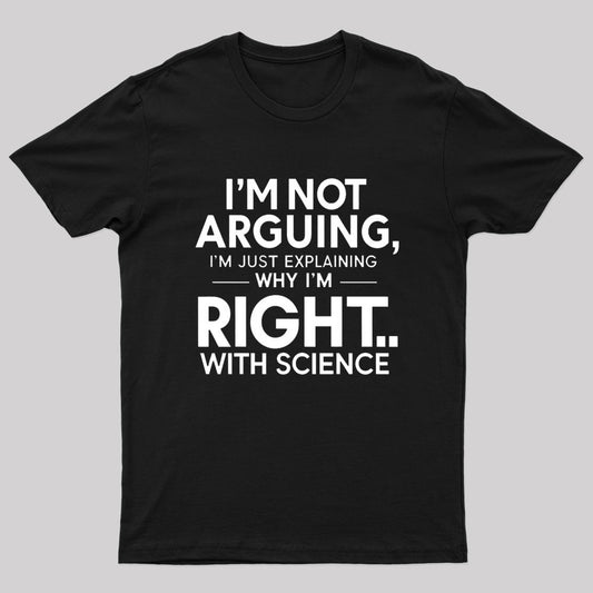 I'm Not Arguing Nerd T-Shirt