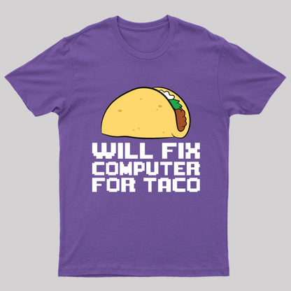 Will Fix Computer For Tacos Geek T-Shirt
