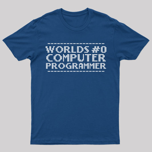 Worlds 0 Computer Programmer Geek T-Shirt