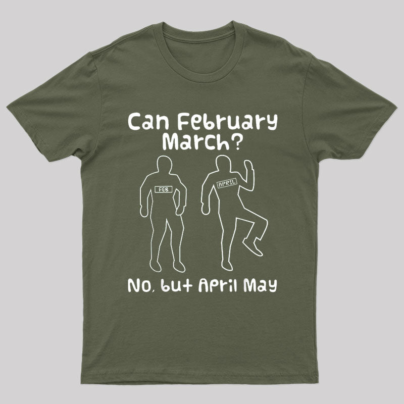 Can February March Nerd T-Shirt