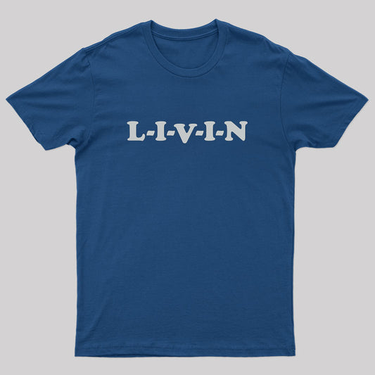 LIVIN T-Shirt