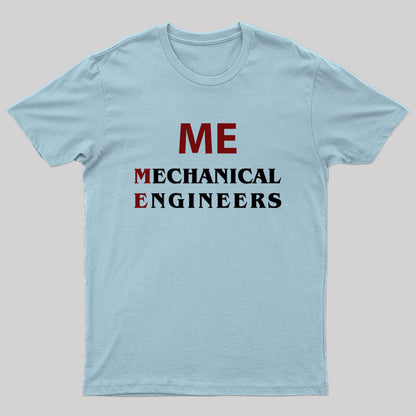 Mechanical Engineers T-Shirt