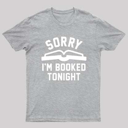 Sorry Im Booked Tonight T-Shirt
