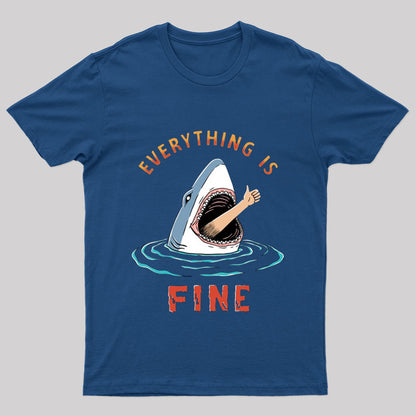 Everything Is Fine Geek T-Shirt
