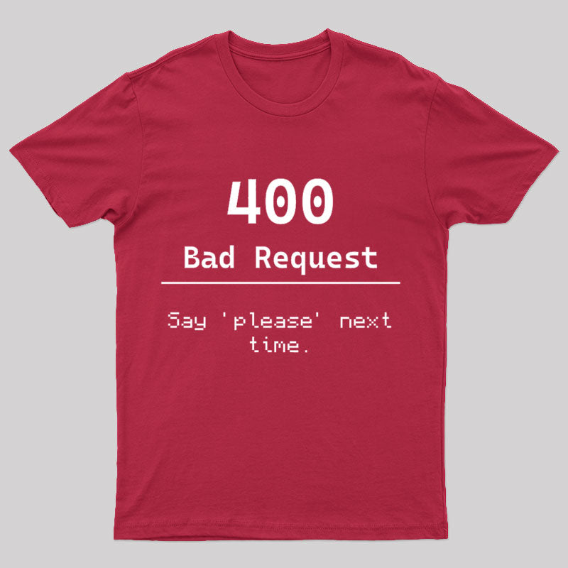 400 Bad Request Nerd T-Shirt