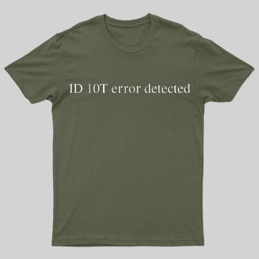 ID 10T Error Detected Nerd T-Shirt