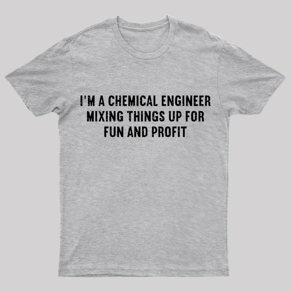 I'm A Chemical Engineer Nerd T-Shirt