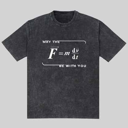 May The Force Be With You Washed T-Shirt