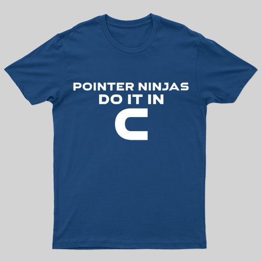 Pointer Ninjas Do It In C Programming Nerd T-Shirt