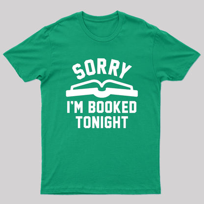 Sorry Im Booked Tonight T-Shirt