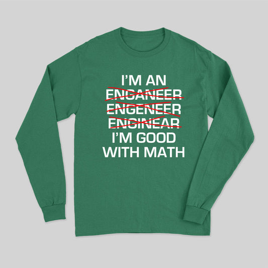 I'm Good With Math Long Sleeve T-Shirt
