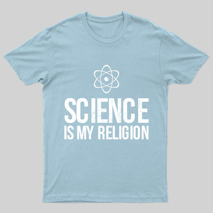 Science Is My Religion Nerd T-Shirt
