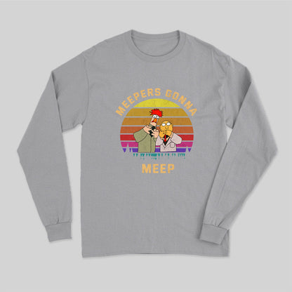 Meepers Gonna Meep Long Sleeve T-Shirt