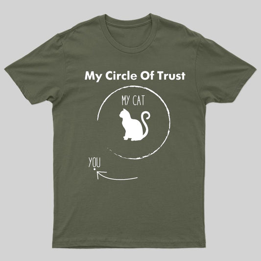 My Circle Of Trust My Cat Geek T-Shirt