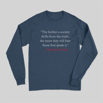 Truth Quote by George Orwell Classic Long Sleeve T-Shirt