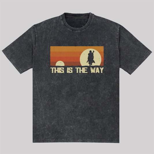 This Is The Way Washed T-shirt