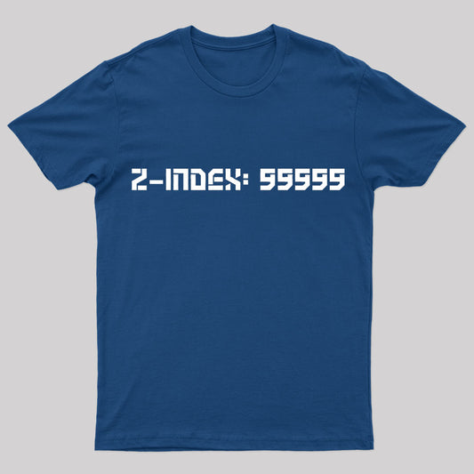 Z-Index 99999 Nerd T-Shirt
