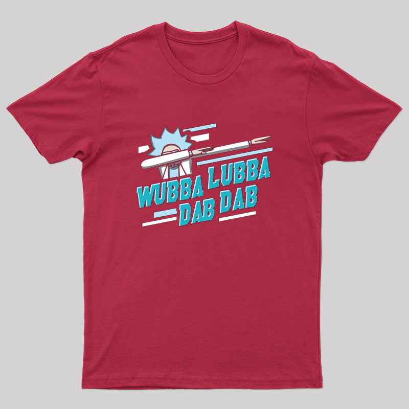 Wubba Lubba Dab Dab Nerd T-Shirt