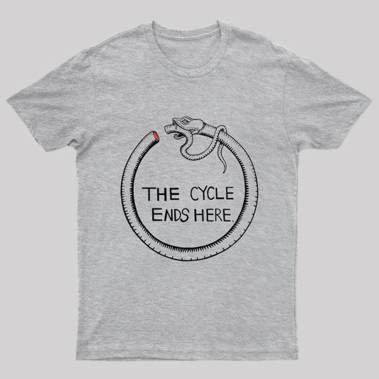 The Cycle Ends Here Geek T-Shirt