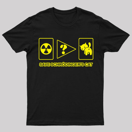 Save Schrodinger's Cat Nerd T-Shirt
