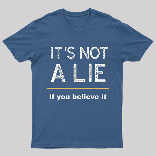 It Is Not A Lie Nerd T-Shirt