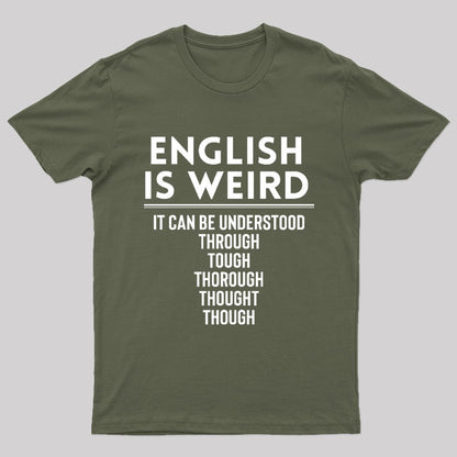 English Is Weird Nerd T-Shirt
