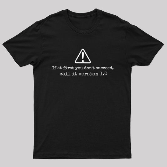 Call It Version 1.0 Geek T-Shirt