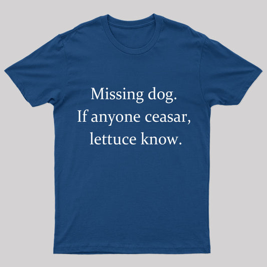 Missing Dog Geek T-Shirt