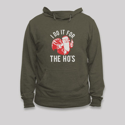 I Do It For The Hos Hoodie
