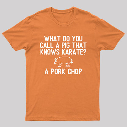 A Pig That Knows Karate Geek T-Shirt