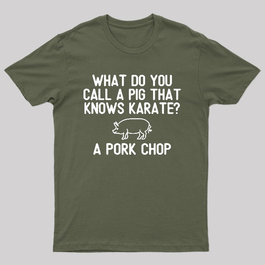 A Pig That Knows Karate Geek T-Shirt