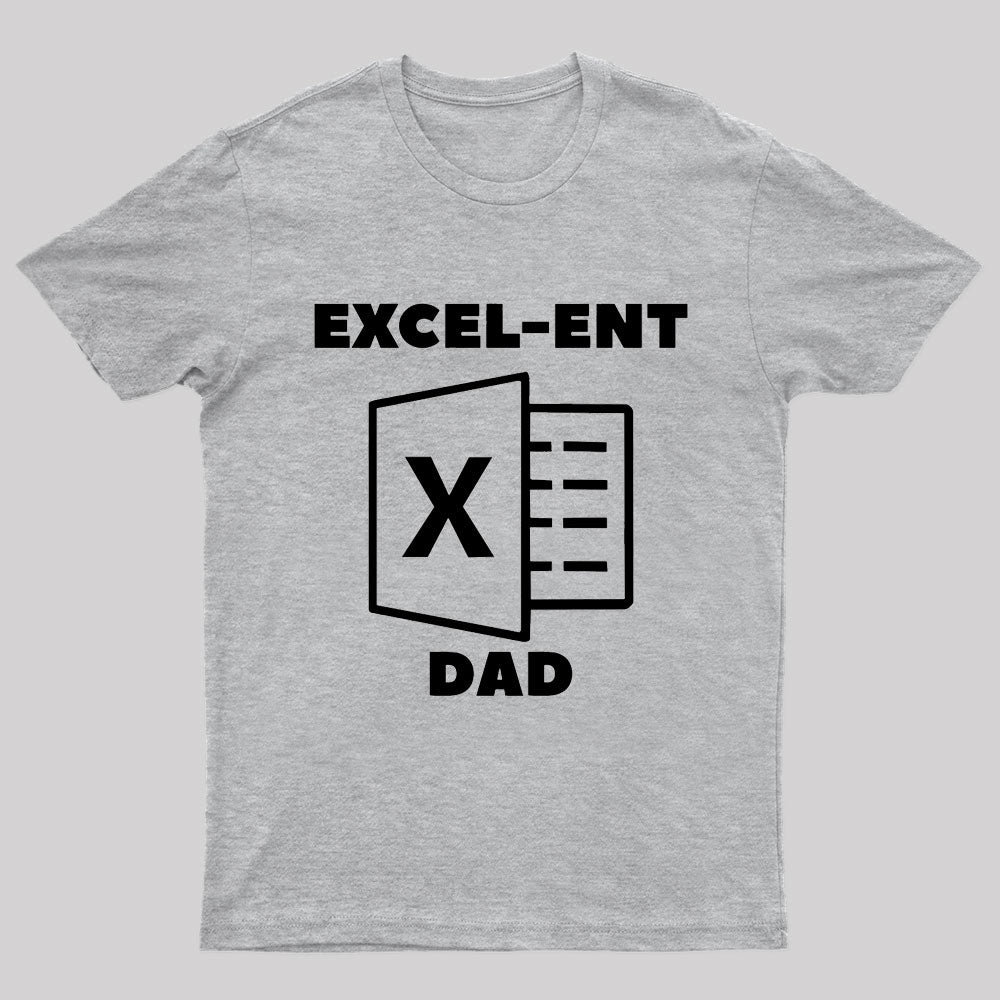 Excel-Ent Fathers Day Nerd T-Shirt