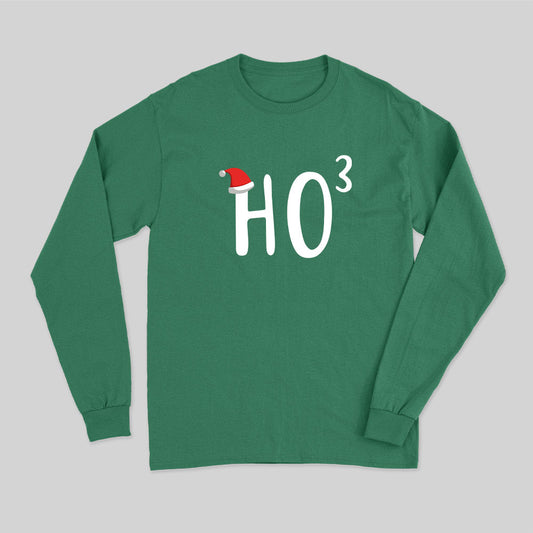 HO to the third power Christmas Long Sleeve T-Shirt