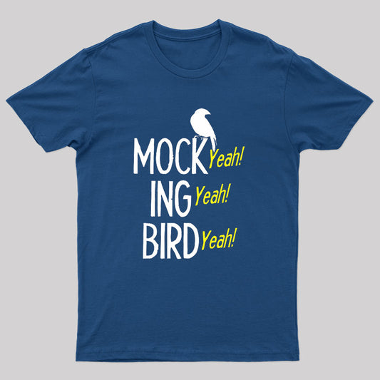 Mocking Bird Yeah T-Shirt